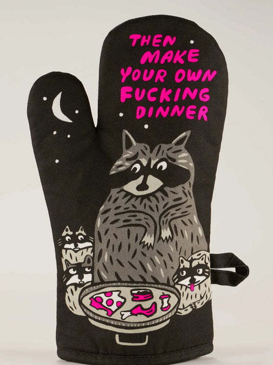 Blue Q Then Make Your Own Fucking Dinner Oven Mitt