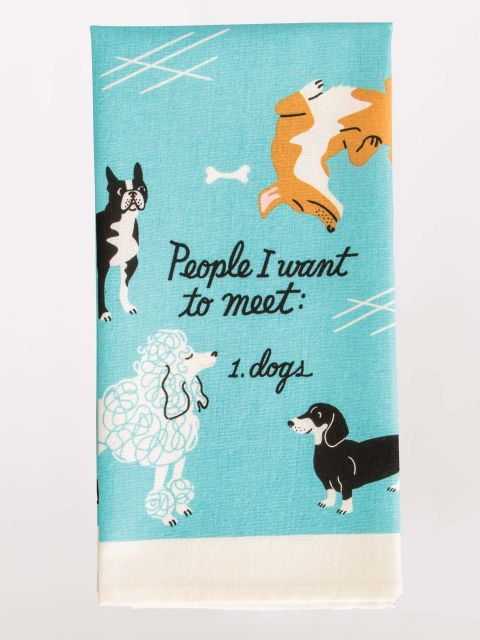 Blue Q Tea Towel People I want to meet Dogs